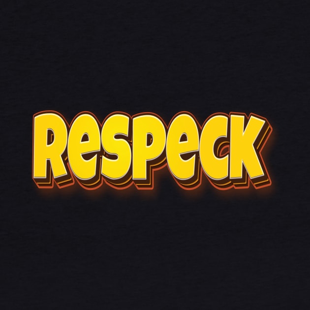 Respeck Respect by ProjectX23Red